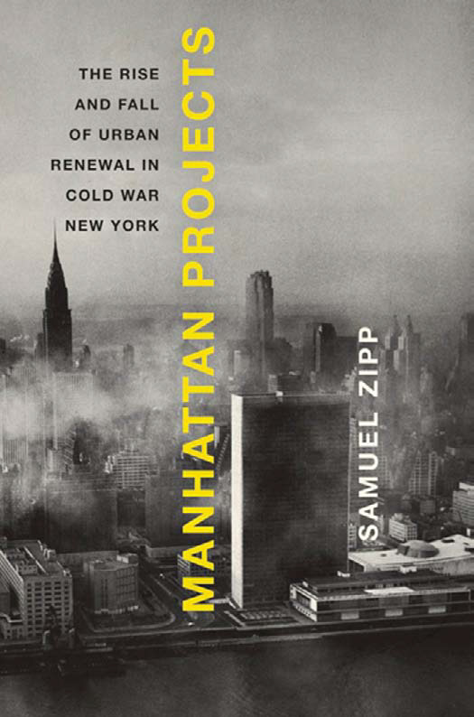 manhattan-projects-the-rise-and-fall-of-urban-renewal-in-cold-war-new-york